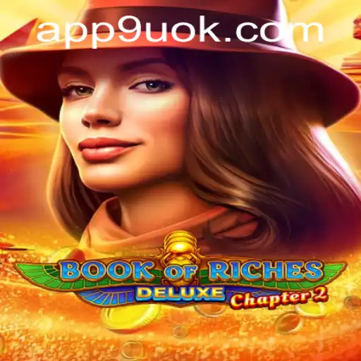 An In-Depth Look at Book of Riches Deluxe Chapter 2 and the Role of 9UOK.COM